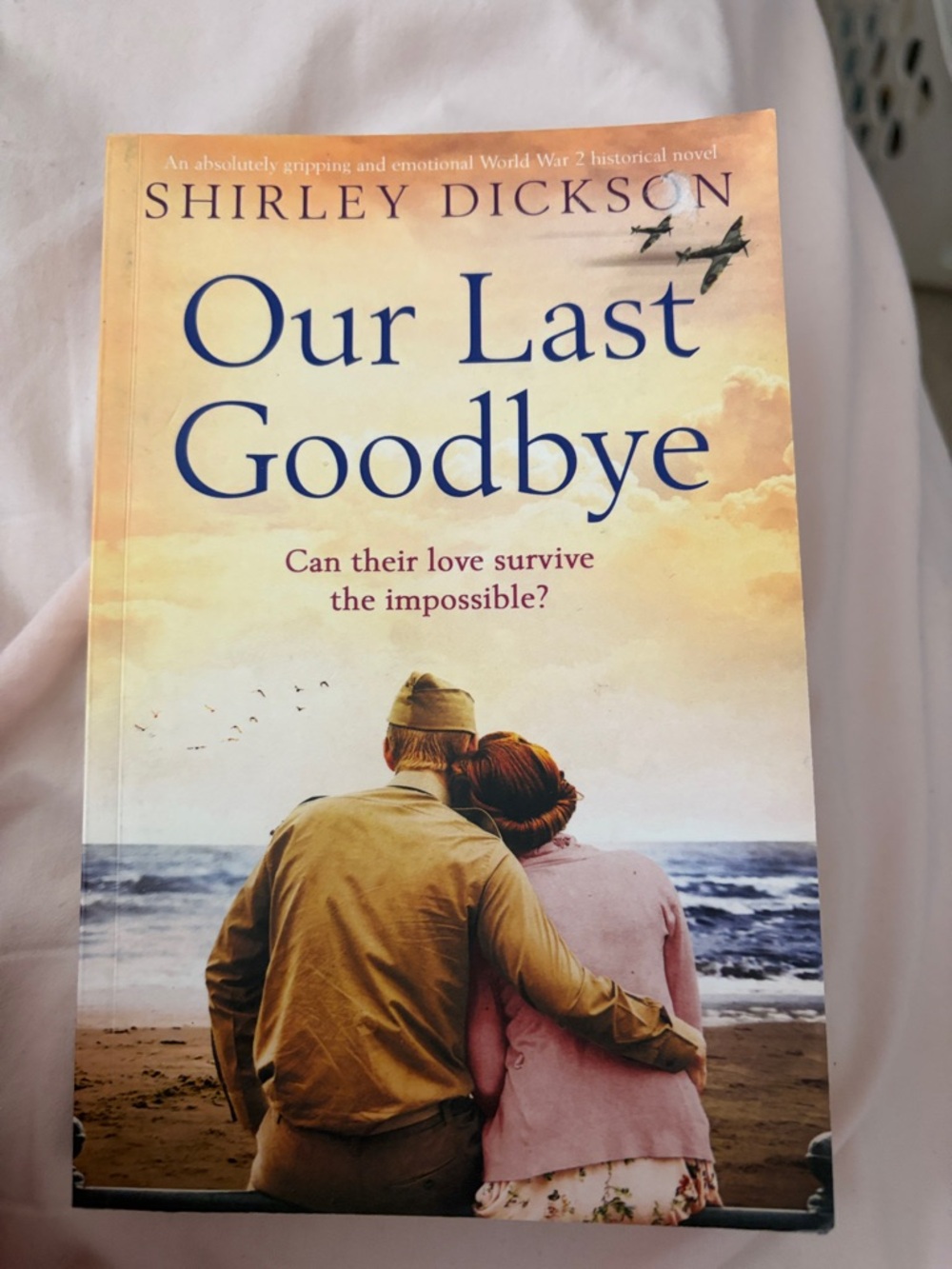 Our Last Goodbye by Shirley Dickson - Paperback Novel - Yellow/Blue/Pink Cover